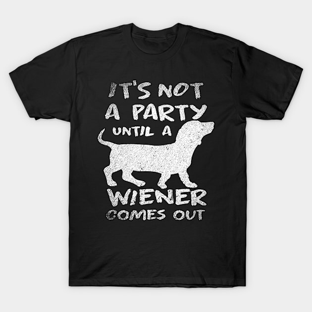 Funny Dachshund Quote Pet Lover Weenie T-Shirt by ShirtsShirtsndmoreShirts